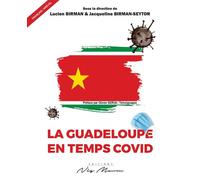 La guadeloupe en temps covid - Lucien Birman - Neg Mawon - broché - Essai
