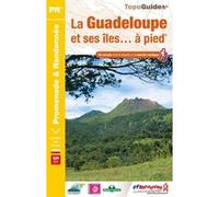La Guadeloupe et ses îles... à pied Collectif (Auteur)