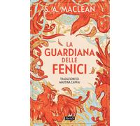 La guardiana delle fenici - A. Maclean's - Ne/oN Libri - ebook (ePub) - Livre