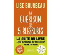 La Guérison des 5 blessures Lise Bourbeau (Auteur)