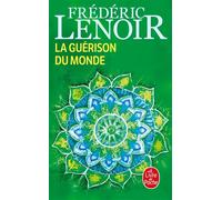 La Guérison du monde - Frédéric Lenoir - Lgf - Poche - Essai