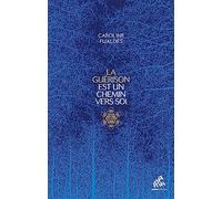 Caroline Fualdès – La guérison est un chemin vers soi – Témoignage – Broché