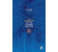 Caroline Fualdès – La guérison est un chemin vers soi – Témoignage – Broché