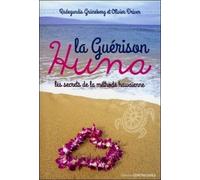 La guérison Huna Les secrets de la méthode hawaïenne - Oliver Driver - Contre-Dires - broché - Guide