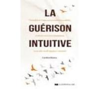 La guérison intuitive Caroline Blanco (Auteur)