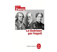 La Guérison par l'esprit - Stefan Zweig - Lgf - Poche - Essai