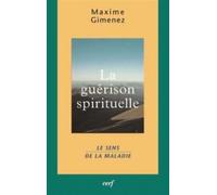 La guerison spirituelle - tome 1 Tome 1 le sens de la maladie - Maxime Gimenez - Cerf - broché - Essai