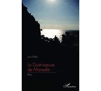 Lina Chelli – La Guérisseuse de Marseille – Récit – Broché