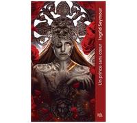 Ingrid Seymour – Un Prince sans coeur – La Guérisseuse de royaumes (Tome 1) – Poche