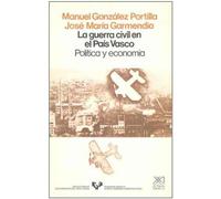 La Guerra Civil En El Pais Vasco: Politica y Economia