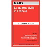 La guerra civile in Francia-La forma politica finalmente scoperta