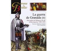 La guerra de Granada (II): Del asedio de Málaga al fin de la Reconquista, 1488-1492