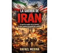LA GUERRA DE IRAN: Lo que los medios no te cuentan y como cambiara el mundo que conoces
