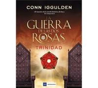 La Guerra De Las Dos Rosas: Trinidad - [Livre en VO] Iggulden, Conn (Auteur)