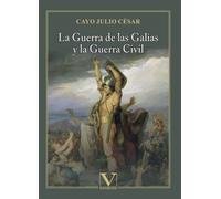 La Guerra de las Galias y la Guerra Civil