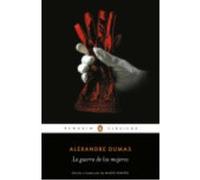 La Guerra De Las Mujeres - DUMAS, ALEXANDRE Dumas, Alexandre (Auteur)