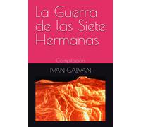 La Guerra De Las Siete Hermanas: Compilación