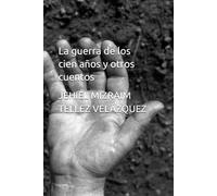 La guerra de los cien años y otros cuentos