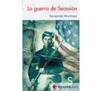 La Guerra De Secesión - Fernando Martínez Hernández Fernando Martínez Hernández (Auteur)