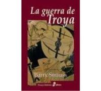 La Guerra De Troya - Barry STRAUSS Barry Strauss (Auteur)