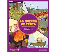 La guerra de Troya: Libro infantil con juegos y actividades extra | Las mejores historias de la mitología griega y romana, convertidas en preciosos cuentos para niños.