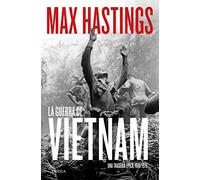 La guerra de Vietnam: Una tragedia épica, 1945-1975