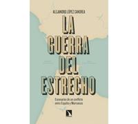 La guerra del Estrecho: Escenarios de un conflicto entre España y Marruecos