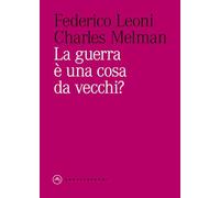 La guerra è una cosa da vecchi?