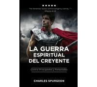 La Guerra espiritual del creyente contra principados y potestades