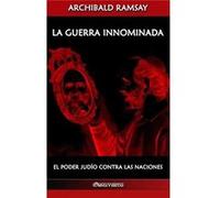 La guerra innominada El poder judo contra las naciones - Archibald Ramsay - Omnia Veritas Ltd - Livre en Anglais Archibald RamsayArchibald Ramsay (Auteur)