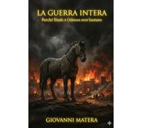 La Guerra Intera: Perché Iliade e Odissea non bastano