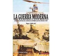La Guerra Moderna: Operaciones de Armas Combinadas desde 1939
