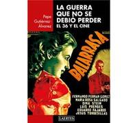 La guerra que no se debió perder: El 36 y el cine