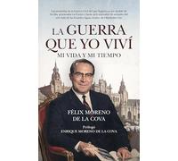 La guerra que yo viví: Mi vida y mi tiempo