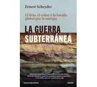 La guerra subterránea: El litio, el cobre y la batalla global por la energía