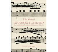 La guerra y la música: Los caminos de la música clásica en el siglo XX