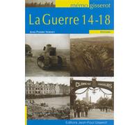 La guerre 14-18 - Jean Pierre Verney - Gisserot Editions - broché - Essai