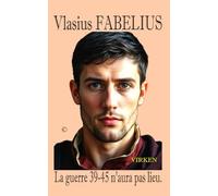 La Guerre 39-45 N'aura Pas Lieu (Revisions 2025) (French Edition)