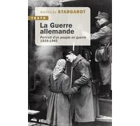 La guerre allemande Portrait d'un peuple en guerre 1939-1945 - Pierre-Emmanuel Dauzat - Tallandier - Poche - Essai