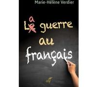 La guerre au français Marie-Hélène Verdier (Auteur)