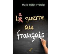 La guerre au français - Marie-Hélène Verdier - Cerf - broché - Essai