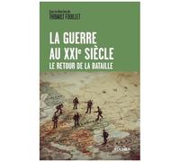 La Guerre Au Xxie Siècle - Le Retour De La Bataille
