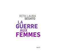 La guerre aux femmes