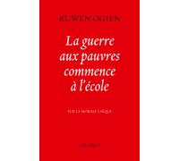 La guerre aux pauvres commence à l'école: Sur la morale laïque