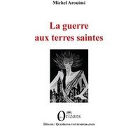 La Guerre Aux Terres Saintes