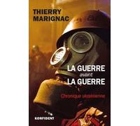 La Guerre Avant La Guerre - Chronique Ukrainienne