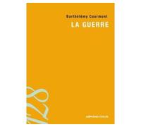 La guerre - Barthélémy Courmont - Armand Colin - broché - Essai
