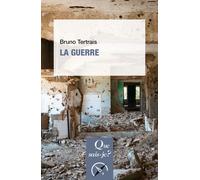 La Guerre - Bruno Tertrais - Que Sais-Je - Poche - Etude