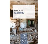 La Guerre - Bruno Tertrais - Que Sais-Je - Poche - Etude
