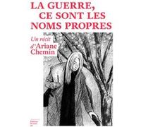 La guerre, ce sont les noms propres Ariane Chemin (Auteur)